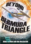 دانلود کتاب Beyond the Bermuda Triangle: True Encounters with Electronic Fog, Missing Aircraft, and Time Warps – فراتر از مثلث...