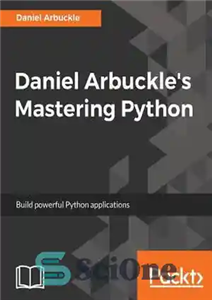 دانلود کتاب Daniel Arbuckle’s Mastering Python – تسلط دنیل آرباکل به پایتون
