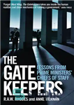 دانلود کتاب The Gatekeepers: Lessons From Prime MinistersÖ Chiefs of Staff – دروازه بانان: درس هایی از نخست وزیران و...