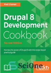 دانلود کتاب Drupal 8 Development Cookbook: Harness the power of Drupal 8 with this recipe-based practical guide – کتاب آشپزی...