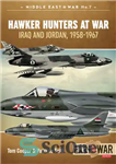 دانلود کتاب Hawker Hunters At War: Iraq And Jordan, 1958-1967 – شکارچیان هاوکر در جنگ: عراق و اردن، 1958-1967