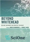 دانلود کتاب Beyond Whitehead: Recent Advances in Process Thought – فراتر از Whitehead: پیشرفت های اخیر در تفکر فرآیند