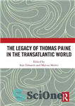 دانلود کتاب The Legacy of Thomas Paine in the Transatlantic World – میراث توماس پین در جهان ماوراء اقیانوس اطلس