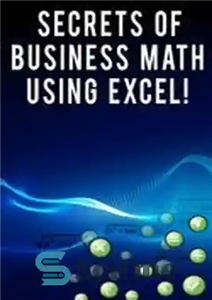 دانلود کتاب Secrets of Business Math Using Excel! – اسرار ریاضی کسب و کار با استفاده از اکسل!