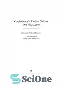 دانلود کتاب Confessions of a Radical Chicano Doo-Wop Singer – اعترافات یک خواننده رادیکال Chicano Doo-Wop 