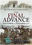 دانلود کتاب The Final Advance: September-November 1918 – پیشرفت نهایی: سپتامبر تا نوامبر 1918