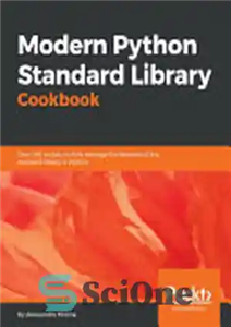 دانلود کتاب Modern Python Standard Library Cookbook – کتاب آشپزی کتابخانه استاندارد پایتون مدرن