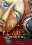 دانلود کتاب A Palace of Pearls: The Stories of Rabbi Nachman of Bratslav – قصر مروارید: داستان‌های خاخام ناچمان براتسلاو