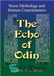 دانلود کتاب The Echo of Odin: Norse Mythology and Human Consciousness – پژواک اودین: اساطیر نورس و آگاهی انسانی