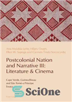 دانلود کتاب Postcolonial Nation and Narrative III: Literature & Cinema: Cape Verde, Guinea-Bissau and Súo Tom⌐ e Pr¡ncipe (Reconfiguring Identities...