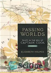 دانلود کتاب Passing Worlds: Tahiti in the Era of Captain Cook – جهان های گذر: تاهیتی در عصر کاپیتان کوک