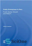 دانلود کتاب Public Enterprises in Peru: Public Sector Growth and Reform – شرکت‌های عمومی در پرو: رشد و اصلاح بخش...