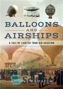 دانلود کتاب Balloons and Airships A Tale of Lighter Than Air Aviation بالون ها و کشتی های هوایی داستان 