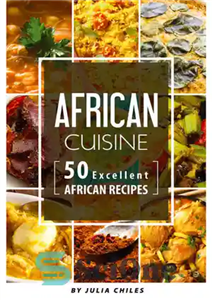 دانلود کتاب African Cuisine: 50 Excellent African Recipes – غذاهای آفریقایی: 50 دستور غذای عالی آفریقایی