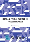دانلود کتاب Hagi – A Feudal Capital in Tokugawa Japan – هاگی – پایتخت فئودالی در توکوگاوا ژاپن