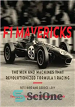 دانلود کتاب F1 mavericks : the men and machines that revolutionized Formula 1 racing – Mavericks F1: مردان و ماشین...