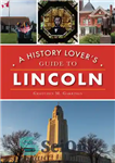 دانلود کتاب A History Lover’s Guide to Lincoln – راهنمای عاشق تاریخ لینکلن