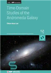 دانلود کتاب Time-Domain Studies of the Andromeda Galaxy – مطالعات حوزه زمانی کهکشان آندرومدا