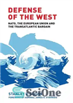 دانلود کتاب Defense of the West: Transatlantic Security From Truman to Trump, Second Edition – دفاع از غرب: امنیت فراآتلانتیک...