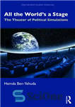 دانلود کتاب All the World’s a Stage: The Theater of Political Simulations – همه جهان یک صحنه است: تئاتر شبیه...