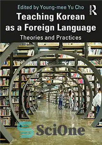 دانلود کتاب Teaching Korean as a Foreign Language – آموزش زبان کره ای به عنوان یک زبان خارجی
