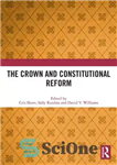 دانلود کتاب The Crown and Constitutional Reform – تاج و اصلاحات قانون اساسی