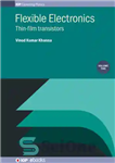 دانلود کتاب Flexible Electronics: Thin Film Transistors – الکترونیک انعطاف پذیر: ترانزیستورهای لایه نازک