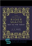 دانلود کتاب The Original Rider Waite Key to the Tarot – کلید اصلی Rider Waite برای تاروت