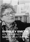 دانلود کتاب Shirley Smith: An Examined Life – شرلی اسمیت: زندگی بررسی شده