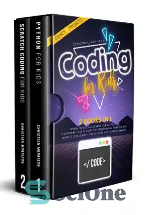 دانلود کتاب Coding for kids 2 books python and scratch coding – کد نویسی برای بچه ها 2 کتاب کد...