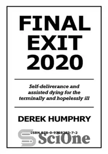 دانلود کتاب Final Exit 2020. Digital Edition. Self-deliverance and assisted dying for the terminally and hopelessly ill – خروج نهایی...