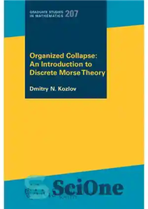 دانلود کتاب Organized Collapse: An Introduction to Discrete Morse Theory (Graduate Studies in Mathematics) – فروپاشی سازمان یافته: مقدمه ای...