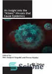 دانلود کتاب An insight into the £killers¥-viruses that cause epidemics – بینشی درباره ویروس‌های قاتل ¥ که باعث اپیدمی می‌شوند