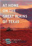 دانلود کتاب At Home on the Great Plains of Texas: The Paintings of Laura Lewis – در خانه در دشت...