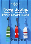 دانلود کتاب Lonely Planet Nova Scotia, New Brunswick & Prince Edward Island (Travel Guide) – Lonely Planet Nova Scotia، نیوبرانزویک...