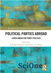 دانلود کتاب Political Parties Abroad: A New Arena for Party Politics – احزاب سیاسی خارج از کشور: عرصه جدیدی برای...