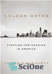 دانلود کتاب Golden Gates: Fighting for Housing in America – گلدن گیتز: مبارزه برای مسکن در آمریکا