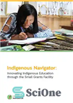 دانلود کتاب Indigenous Navigator: Innovating Indigenous Education through the Small Grants Facility – Indigenous Navigator: آموزش و پرورش بومی نوآور...