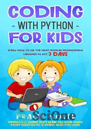 دانلود کتاب Coding With Python for Kids – کدنویسی با پایتون برای کودکان