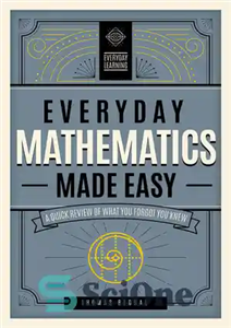 دانلود کتاب Everyday Mathematics Made Easy: A Quick Review of What You Forgot You Knew – ریاضیات روزمره آسان شد:...