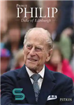 دانلود کتاب Prince Philip – شاهزاده فیلیپ