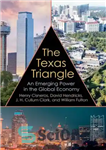 دانلود کتاب The Texas Triangle: An Emerging Power in the Global Economy مثلث تگزاس: یک قدرت در حال ظهور... 