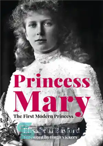 دانلود کتاب Princess Mary – The First Modern Princess – پرنسس مری – اولین شاهزاده خانم مدرن 