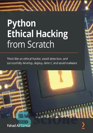 دانلود کتاب Python Ethical Hacking from Scratch – هک اخلاقی پایتون از ابتدا