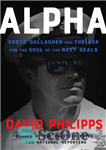 دانلود کتاب Alpha : Eddie Gallagher and the War for the Soul of the Navy SEALs – آلفا: ادی گالاگر...