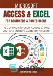 دانلود کتاب MICROSOFT ACCESS & EXCEL FOR BEGINNERS & POWER USERS – دسترسی مایکروسافت و اکسل برای مبتدیان و کاربران...