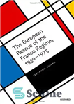 دانلود کتاب The European Rescue of the Franco Regime, 1950-1975 – نجات اروپا از رژیم فرانکو، 1950-1975