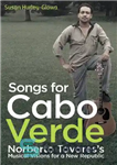 دانلود کتاب Songs for Cabo Verde: Norberto Tavares’s Musical Visions for a New Republic (Eastman/Rochester Studies Ethnomusicology) – آهنگ‌هایی برای...