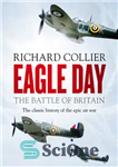 دانلود کتاب Eagle Day – The Battle of Britain – روز عقاب – نبرد بریتانیا