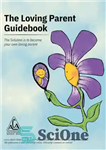 دانلود کتاب The Loving Parent Guidebook – کتاب راهنمای پدر و مادر دوست داشتنی